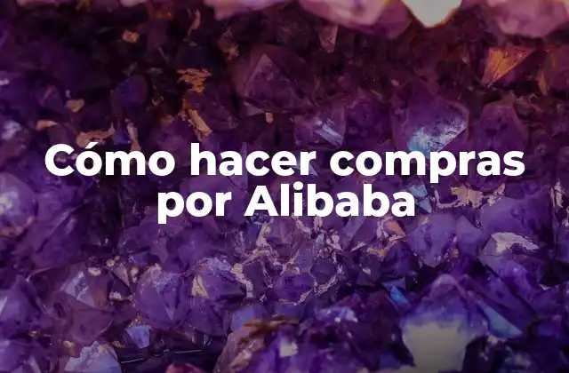 Cómo hacer compras por Alibaba