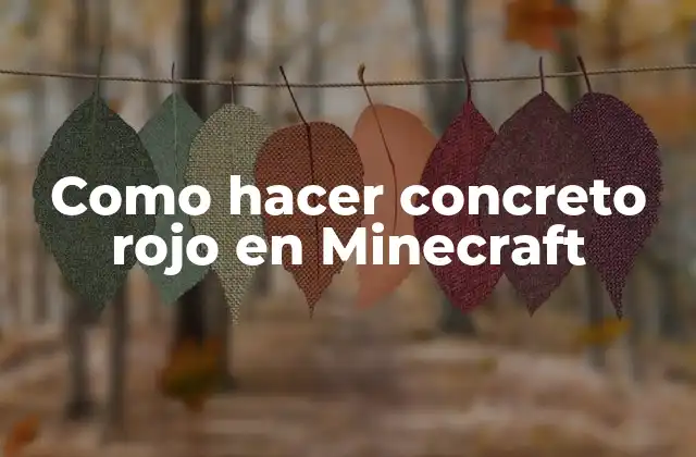 ¿Qué es el concreto rojo en Minecraft?