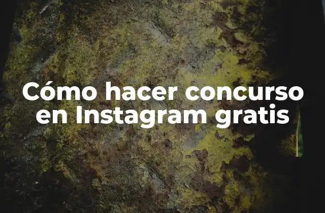 Cómo hacer concurso en Instagram gratis
