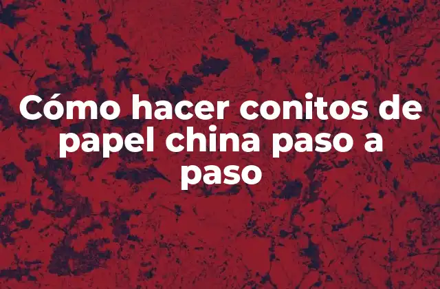 Cómo Hacer Conitos de Papel China Paso a Paso