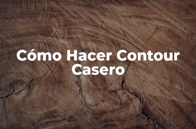 Cómo Hacer Contour Casero