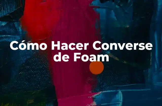 Cómo Hacer Converse de Foam