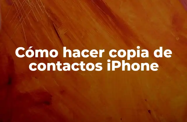 Cómo Hacer Copia de Contactos Iphone 2 Cómo hacer copia de contactos iPhone
