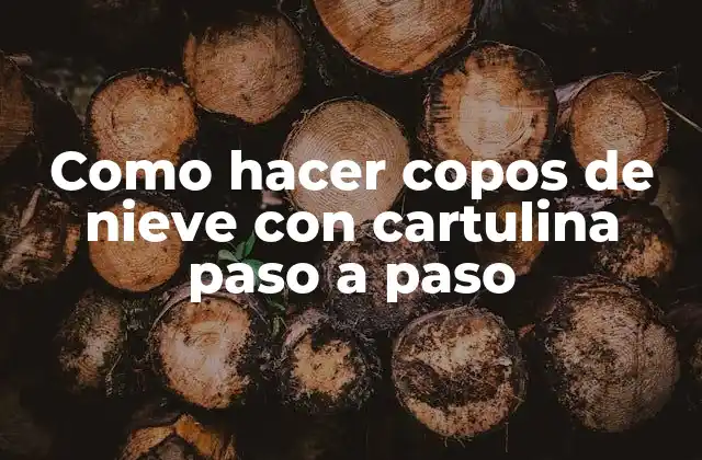 Como Hacer Copos de Nieve con Cartulina Paso a Paso