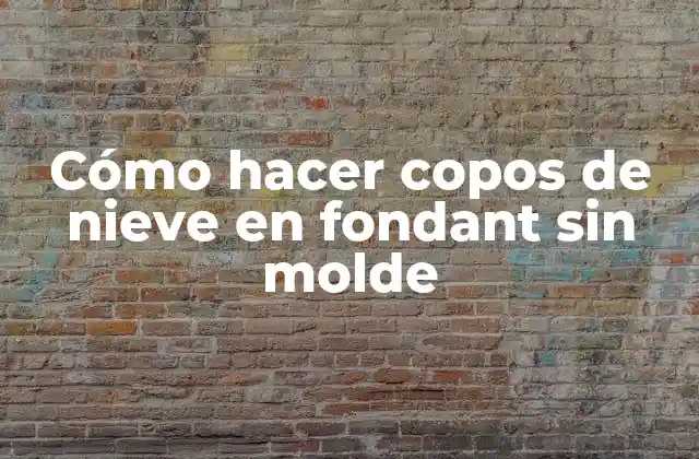 Cómo Hacer Copos de Nieve en Fondant sin Molde