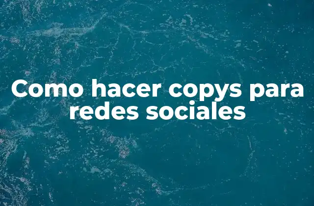 Como Hacer Copys para Redes Sociales