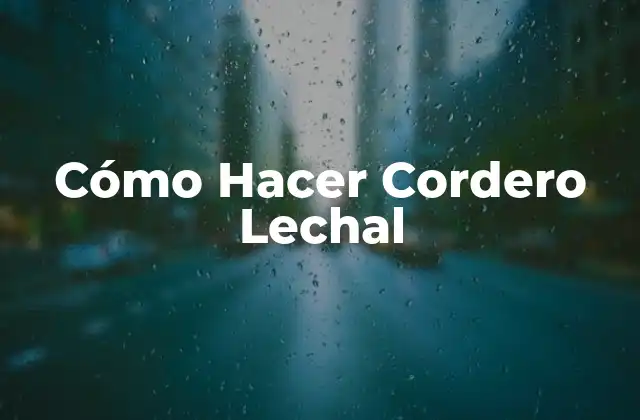 Cómo Hacer Cordero Lechal 2 Cómo Hacer Cordero Lechal