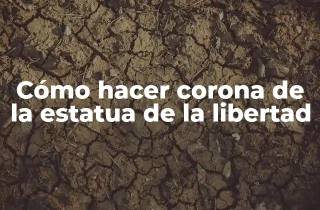 Cómo Hacer Corona de la Estatua de la Libertad