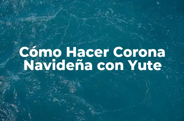 Cómo Hacer Corona Navideña con Yute