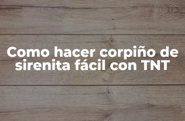 Como Hacer Corpiño de Sirenita Fácil con Tnt