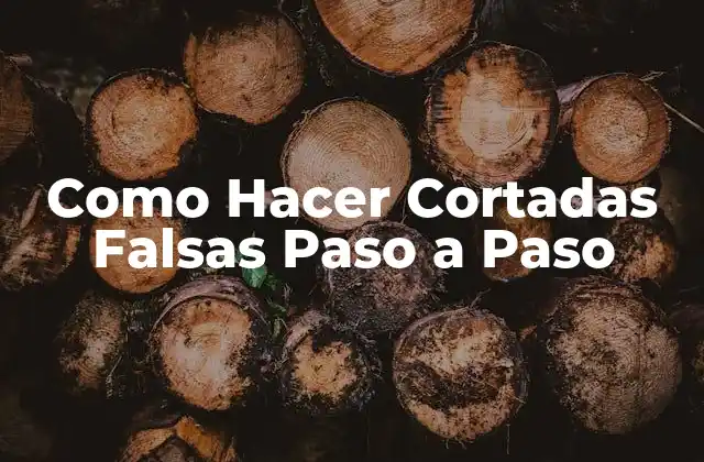 Como Hacer Cortadas Falsas Paso a Paso