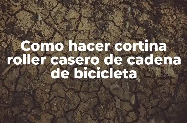 Como Hacer Cortina Roller Casero de Cadena de Bicicleta