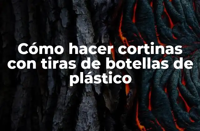 Cómo Hacer Cortinas con Tiras de Botellas de Plástico 2 Cómo hacer cortinas con tiras de botellas de plástico