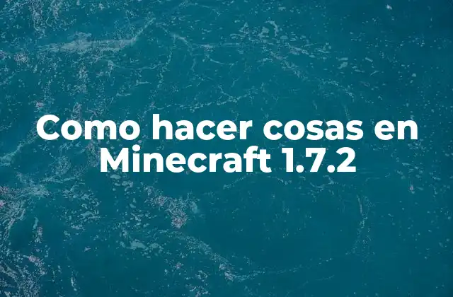 Como Hacer Cosas en Minecraft 1.7.2