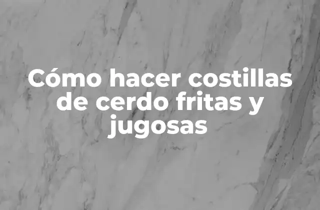 Cómo Hacer Costillas de Cerdo Fritas y Jugosas