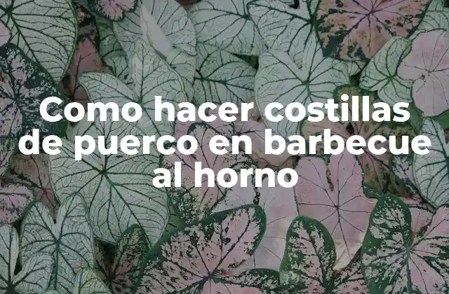 Como Hacer Costillas de Puerco en Barbecue Al Horno