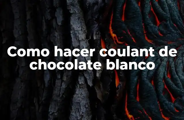 Como Hacer Coulant de Chocolate Blanco