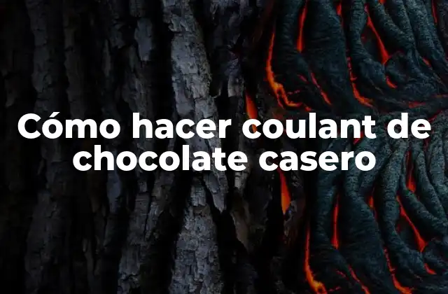 Cómo Hacer Coulant de Chocolate Casero