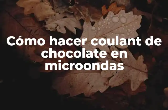 Cómo Hacer Coulant de Chocolate en Microondas