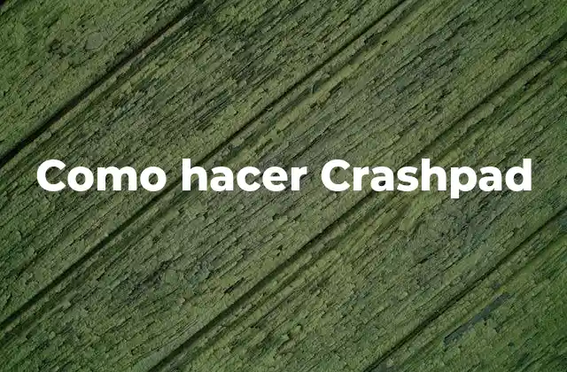 Como Hacer Crashpad