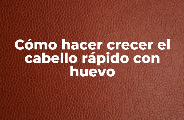 ¿Qué es el tratamiento con huevo y cómo funciona?