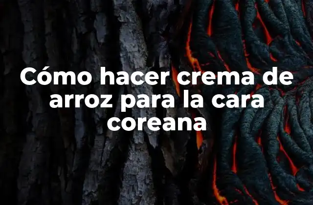 Cómo Hacer Crema de Arroz para la Cara Coreana