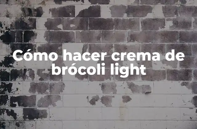 Cómo Hacer Crema de Brócoli Light 2 Cómo hacer crema de brócoli light
