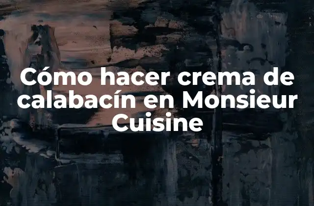 Cómo Hacer Crema de Calabacín en Monsieur Cuisine