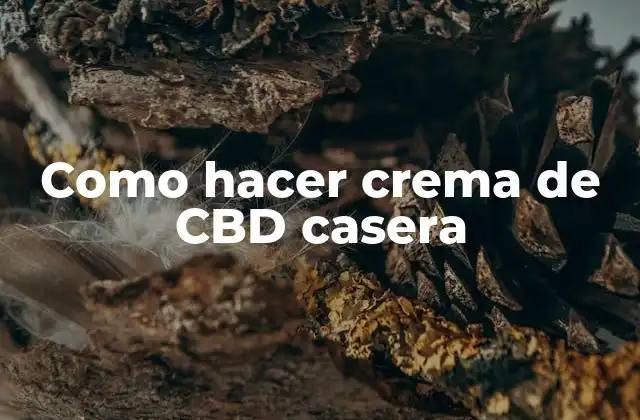 Como Hacer Crema de Cbd Casera
