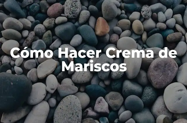 ¿Qué es una Crema de Mariscos?