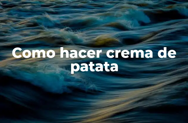 Como Hacer Crema de Patata 2 Crema de patata