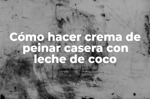 Cómo Hacer Crema de Peinar Casera con Leche de Coco 2 Cómo hacer crema de peinar casera con leche de coco