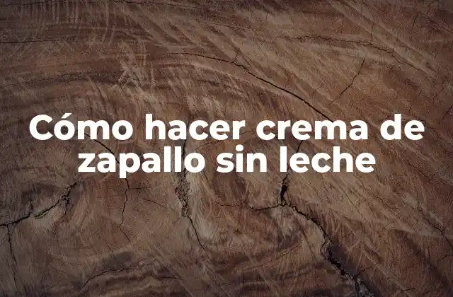 Cómo Hacer Crema de Zapallo sin Leche
