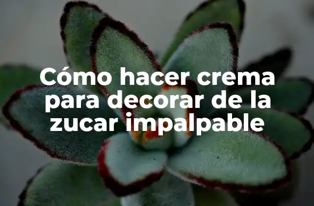 Cómo hacer crema para decorar de la zucar impalpable