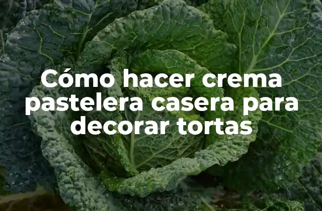 Crema pastelera casera: qué es y para qué sirve