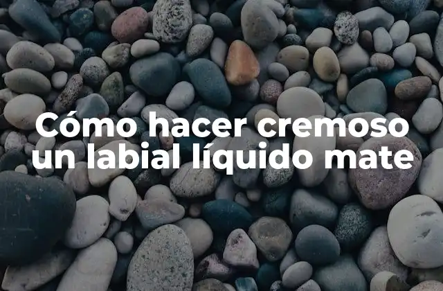 Cómo Hacer Cremoso un Labial Líquido Mate