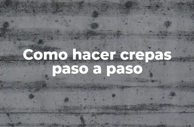 Como Hacer Crepas Paso a Paso