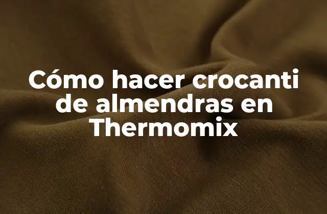 Cómo Hacer Crocanti de Almendras en Thermomix
