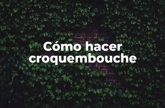 Cómo Hacer Croquembouche