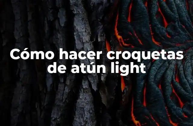 Cómo Hacer Croquetas de Atún Light