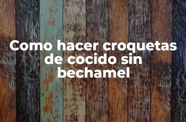 Como Hacer Croquetas de Cocido sin Bechamel 2 Croquetas de cocido sin bechamel