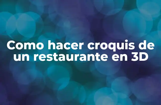 Como Hacer Croquis de un Restaurante en 3d