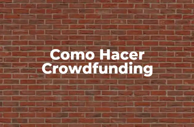 ¿Qué es el Crowdfunding?