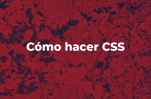 Cómo Hacer Css