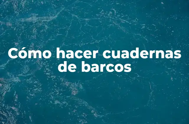 Cómo Hacer Cuadernas de Barcos