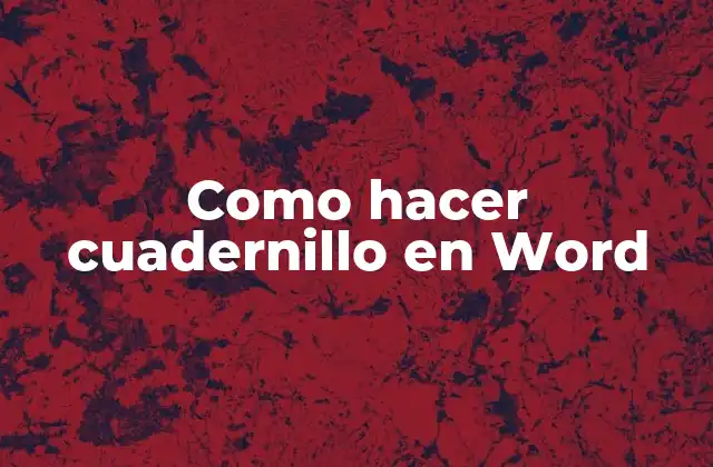 Como Hacer Cuadernillo en Word