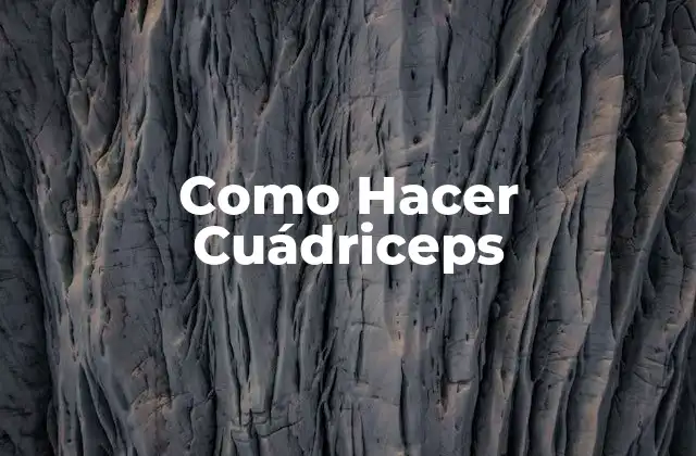 Como Hacer Cuádriceps
