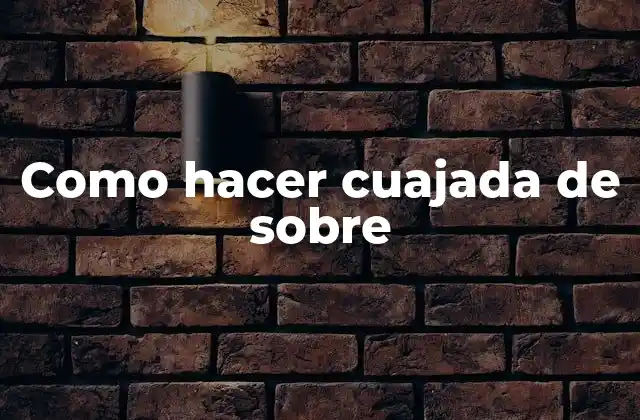 ¿Qué es la cuajada de sobre y para qué sirve?