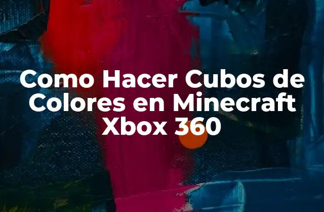 Como Hacer Cubos de Colores en Minecraft Xbox 360