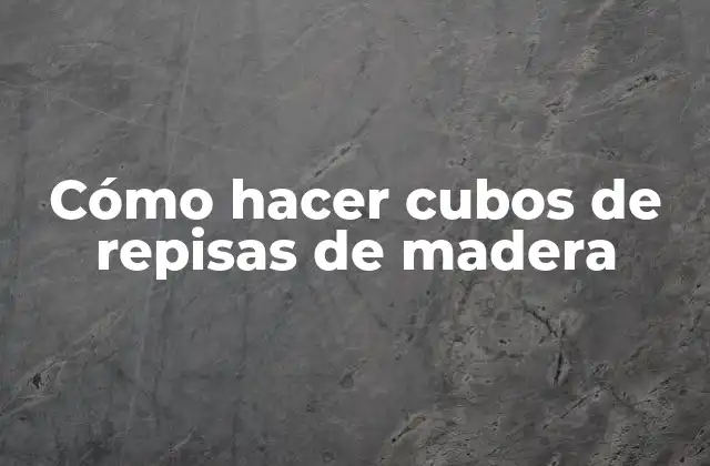 Cómo Hacer Cubos de Repisas de Madera 2 Cómo hacer cubos de repisas de madera